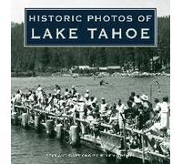 Historic Photos Of Lake Tahoe