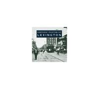 Historic Photos Of Lexington