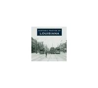 Historic Photos Of Louisiana