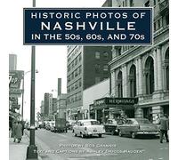 Historic Photos Of Nashville In The 50s, 60s, And 70s