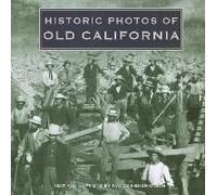 Historic Photos Of Old California