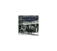 Historic Photos Of Salt Lake City