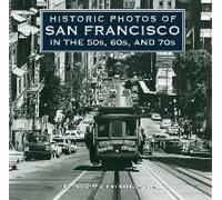 Historic Photos Of San Francisco In The 50s, 60s, And 70s