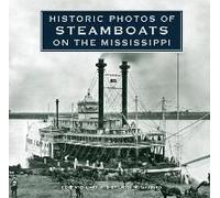 Historic Photos Of Steamboats On The Mississippi