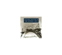 Historic Photos Of The Gateway Arch