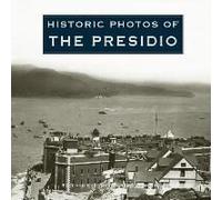 Historic Photos Of The Presidio