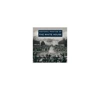 Historic Photos Of The White House