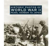Historic Photos of World War II Pearl Harbor to Japan by Bob Duncan Bob Duncan (Auteur)