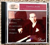 HISTORIC PIANO COLLECTION: CLAUDIO ARRAU 1939 : BALAKIREV, BUSONI, STRAVINSKY, LISZT, CHOPIN ( DANTE)