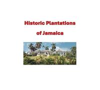 Historic Plantations of Jamaica