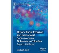 Historic Racial Exclusion and Subnational Socio-economic Outcomes in Colombia: Equal but Different