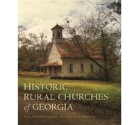 Historic Rural Churches of Georgia by George Hart George Hart (Auteur)