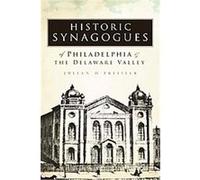 Historic Synagogues of Philadelphia and the Delaware Valley Julian H. Preisler (Auteur)