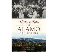 Historic Tales Of Alamo, California