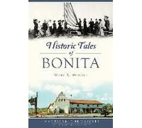 Historic Tales Of Bonita