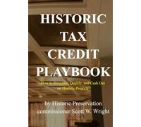 Historic Tax Credit Playbook: How to structure, Qualify, and Cash Out on Historic Projects