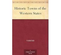 Historic Towns of the Western States