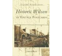Historic Wilson In Vintage Postcards