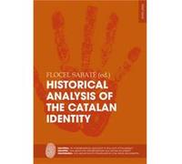 Historical Analysis of the Catalan Identity Edited by Flocel Sabate (Auteur)