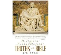 Historical And Archaeological Truths Of The Bible