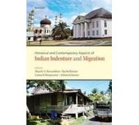 Historical And Contemporary Aspects Of Indian Indenture And Migration