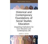 Historical And Contemporary Foundations Of Social Studies Education
