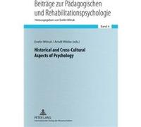 Historical And Cross-Cultural Aspects Of Psychology (Beitraege Zur Paedagogischen Und Rehabilitationspsychologie. Studies In Educational And Rehabilitation Psychology) (Hardcover) Evelin Witruk, Arndt