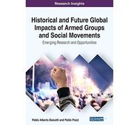Historical And Future Global Impacts Of Armed Groups And Social Movements