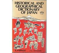 Historical and Geographical Dictionary of Japan