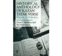 Historical Anthology of Kazan Tatar Verse by David Matthews David Matthews (Auteur)