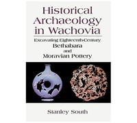 Historical Archaeology In Wachovia