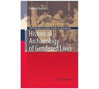 Historical Archaeology Of Gendered Lives