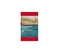 Historical Archeology Of Tourism In Yellowstone National Park