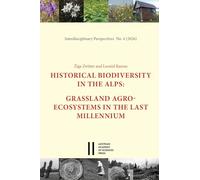 Historical Biodiversity in the Alps: Grassland Agroecosystems in the Last Millennium