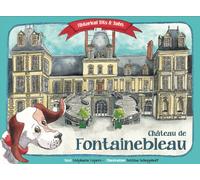 Historical bits & bobs . château de fontainebleau