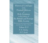 Historical Catalogue Of The Printed Editions Of Holy Scripture In The Library Of The British And Foreign Bible Society, Volume Ii, 3