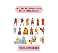 HISTORICAL CHARACTERS 4. Loved, Hated. Feared: History Legends Word Search, Famous People Word Search Fun, World Leaders Word Search Book.6 x 9 inches ... mental well-being, leisure time and travel.