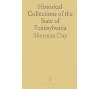 Historical Collections of the State of Pennsylvania