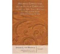 Historical Commentaries on the State of Christianity During the First Three Hundred and Twenty-Five Years from the Christian Era, 2 Volumes Von Mosheim, John L. (Auteur)