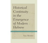 Historical Continuity in the Emergence of Modern Hebrew
