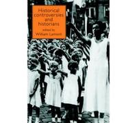 Historical Controversies and Historians