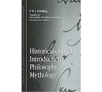 Historical-Critical Introduction to the Philosophy of Mythology, S U N Y SERIES IN CONTEMPORARY CONTINENTAL PHILOSOPHY Friedrich Wilhelm Joseph Von Schelling (Auteur)