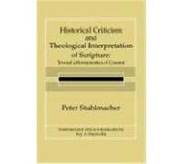 Historical Criticism and Theological Interpretation of Scripture Stuhlmacher, Peter (Auteur)