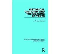 Historical Criticism & The Meaning Of Te J R De J Jackson, (Auteur)