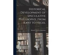 Historical Development of Speculative Philosophy From Kant to Hegel - Moritz Chalybus Heinrich - Creative Media Partners LLC - Livre en Anglais Moritz Chalybus HeinrichMoritz Chalybus Heinrich (Auteur