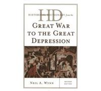 Historical Dictionary from the Great War to the Great Depression Neil A. Wynn (Auteur)