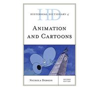 Historical Dictionary of Animation and Cartoons