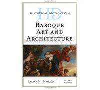 Historical Dictionary of Baroque Art and Architecture (Historical Dictionaries of Literature and the Arts) - [Version Originale] Inconnu (Auteur)