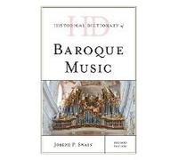 Historical Dictionary Of Baroque Music