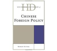 Historical Dictionary Of Chinese Foreign Policy